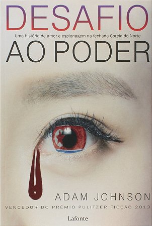 Desafio ao Poder - Uma Historia de Amor e Espionagem na Fechada Coreia do N