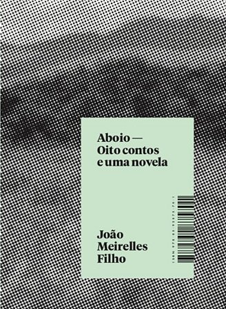 Aboio: Oito Contos e Uma Novela