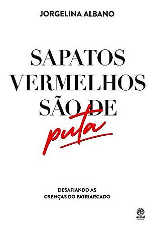 Sapatos Vermelhos Sao de Puta