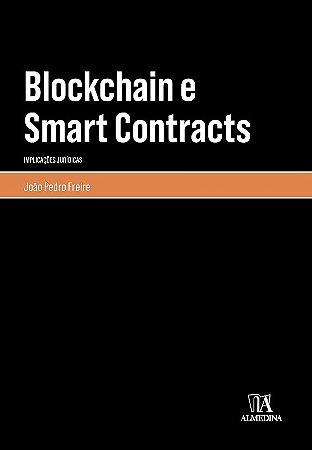 Blockchain e Smart Contracts - Implicacoes Juridicas