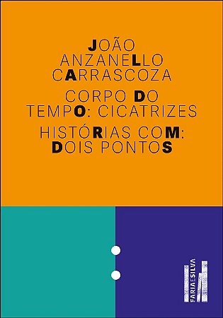 Corpo do Tempo: Cicatrizes; Historias Com: Dois Pontos
