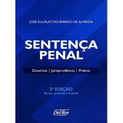 Sentença Penal - Doutrina, Jurisprudência, Prática