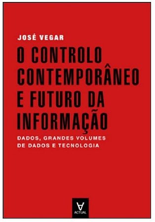 O Controlo Contemporaneo e Futuro da Informacao