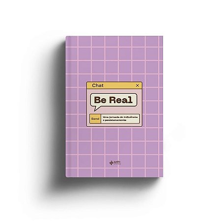 Be Real - Uma Jornada de Influencia e Posicionamento