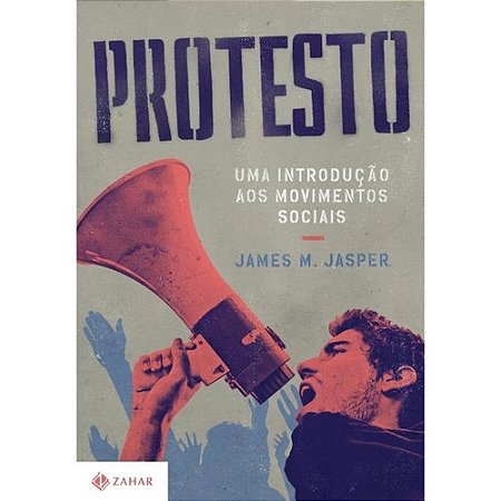 Protesto - Uma Introducao Aos Movimentos Sociais