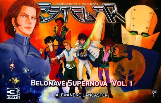 Brigada Ligeira Estelar - Belonave Supernova - Vol. 1