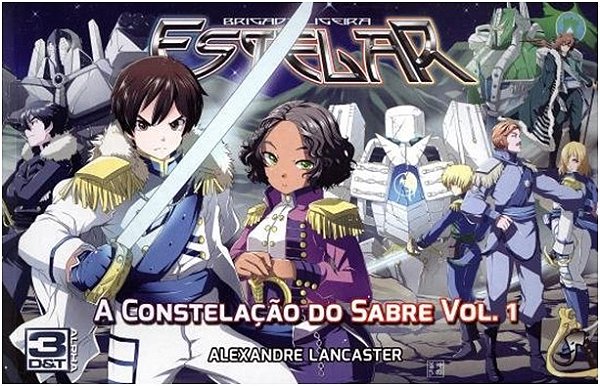 Constelacao do Sabre, a - Brigada Ligeira Estelar - Vol. 1