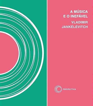 Musica e o Inefavel, A