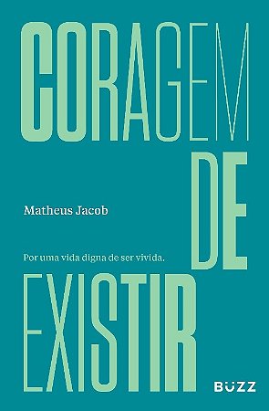 Coragem de Existir