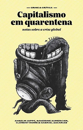 Capitalismo em Quarentena: Notas sobre a Crise Global