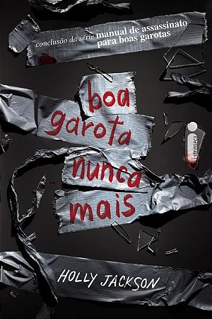 Boa Garota Nunca Mais: Manual de Assassinato para Boas Garotas Vol. 3