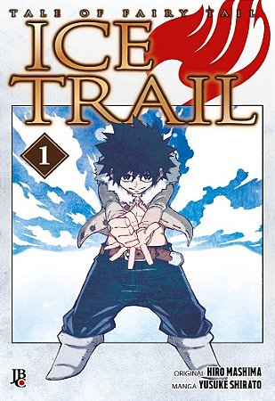 Fairy Tail:  Ice Trail - Vol. 1