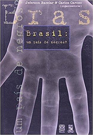 Brasil: Um Pais de Negros