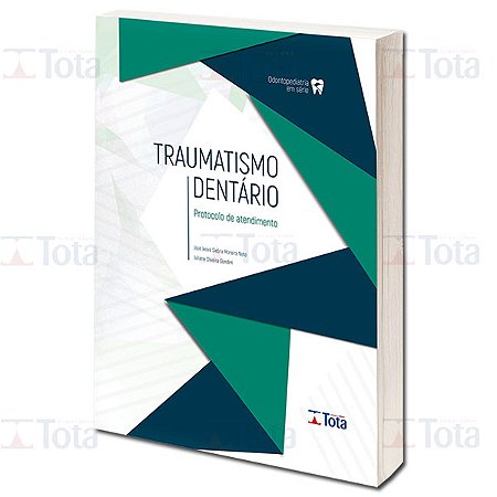 Traumatismo Dentário - Protocolo de Atentimento