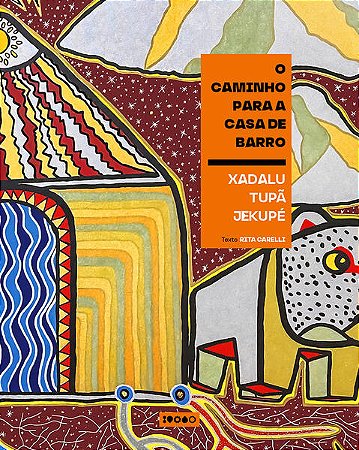 Caminho para a Casa de Barro, O