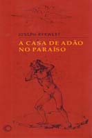 Casa de Adao no Paraiso, a  Ideia da Cabana Primitiva na Historia da Arquit