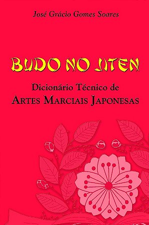 Budo no Jiten - Dicionario Tecnico de Artes Marciais Japonesas