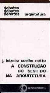 Construcao do Sentido na Arquitetura, a - Col.debates 144