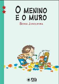 Menino e o Muro, o - Col. Estrelinha 2