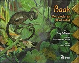 Baak:um Conto Maia - Ano 3 - Col.contos Indigenas da America Latina