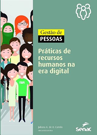 Gestao de Pessoas: Praticas de Recursos Humanos na era Digital