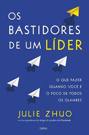 Bastidores de Um Lider, Os: o Que Fazer Quando Voce e o Foco de Todos os ol