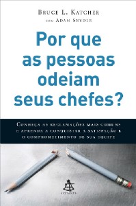 Por Que as Pessoas Odeiam Seus Chefes