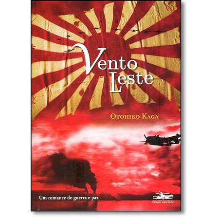 Vento Leste - Um Romance de Guerra e paz