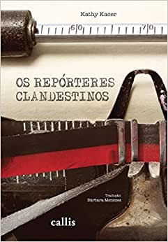 Reporteres Clandestinos, os