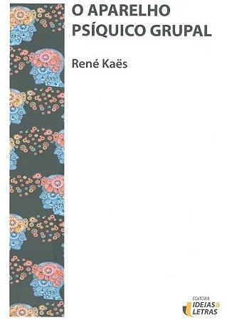 Aparelho Psiquico Grupal, O