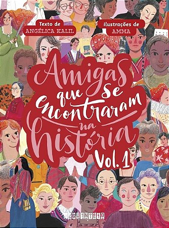 Amigas Que se Encontraram na Historia: Volume 1