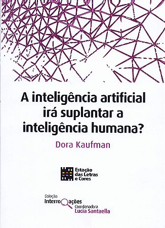 Inteligencia Artificial Ira Suplantar a Inteligencia Humana , A