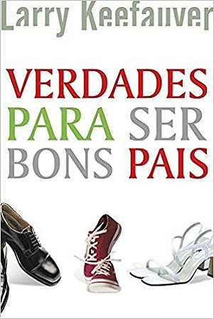 Verdades para Ser Bons Pais - 2004