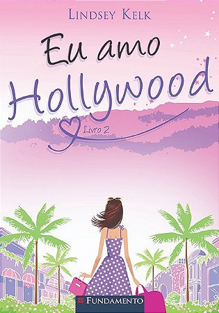 Eu Amo Hollywood - Livro 2