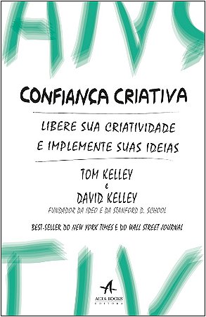 Confianca Criativa: Libere Sua Criatividade e Implemente Suas Ideias