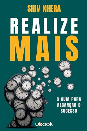 Realize Mais: o Guia para Alcancar o Sucesso