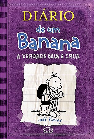 Diario de Um Banana - a Verdade Nua e Crua - Vol. 5