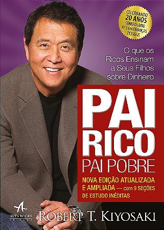 Pai Rico, Pai Pobre - o Que os Ricos Ensinam a Seus Filhos sobre Dinheiro