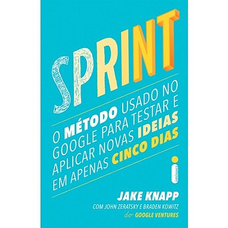 Sprint - o Metodo Usado no Google para Testar e Aplicar Novas Ideias em ape
