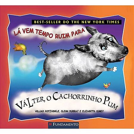 La Vem Tempo Ruim para Valter, o Cachorrinho Pum