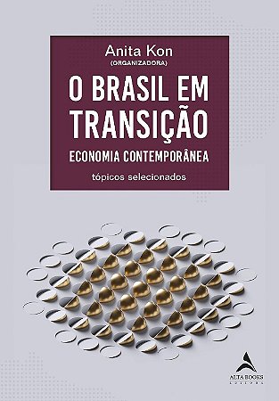Brasil em Transicao, O: Economia Contemporanea