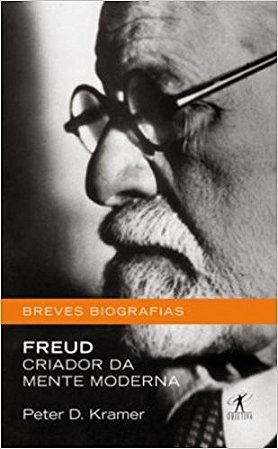 Freud - Criador da Mente Moderna