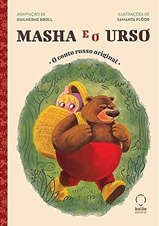Masha e o Urso: o Conto Russo Original