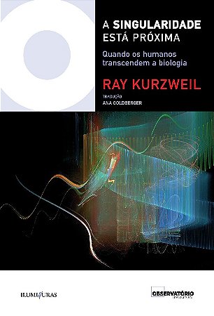 Singularidade Esta Proxima, A