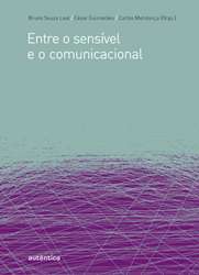 Entre o Sensivel e o Comunicacional