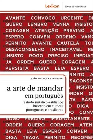 Arte de Mandar em Portugues, A: Estudo Sintatico-estilistico Baseado em Aut