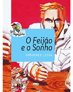 Feijao e o Sonho, o - Col. Vaga-lume