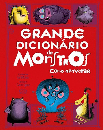 Grande Dicionario de Monstros - Col. Como Apavorar