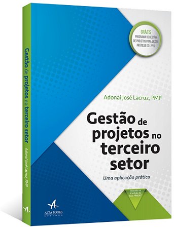 Gestao de Projetos no Terceiro Setor - Uma Aplicacao Pratica