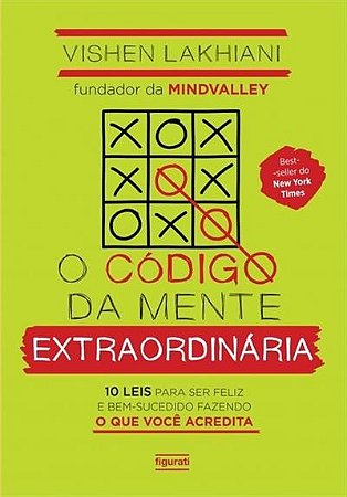 Codigo da Mente Extraordinaria - 10 Leis para Ser Feliz e Bem-sucedido Faze